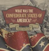 What Was The Confederate States of America?   American Civil War Grade 5   Children's Military Books