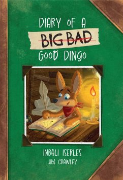 Diary of a (Big Bad) Good Dingo - Iserles, Inbali