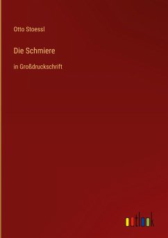 Die Schmiere