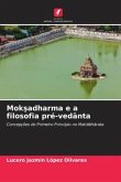 Mok¿adharma e a filosofia pré-ved¿nta