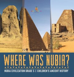 Where Was Nubia?   Nubia Civilization Grade 5   Children's Ancient History - Baby