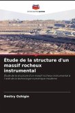 Étude de la structure d'un massif rocheux instrumental