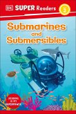 DK Super Readers Level 2 Submarines and Submersibles DK Super Readers Level 2 Submarines and Submersibles