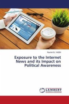 Exposure to the Internet News and its Impact on Political Awareness - EL YAZIDI, Rachid