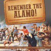 Remember the Alamo! Texas Independence & the Lone Star Republic   Grade 5 Social Studies   Children's American History