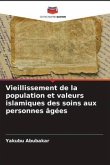 Vieillissement de la population et valeurs islamiques des soins aux personnes âgées