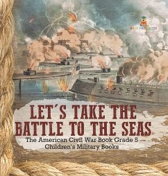Let's Take the Battle to the Seas   The American Civil War Book Grade 5   Children's Military Books - Baby
