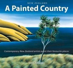 New Zealand: A Painted Country: Compact Edition - Robinson, Denis