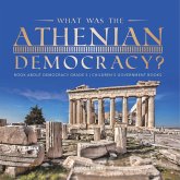 What Was the Athenian Democracy?   Book About Democracy Grade 5   Children's Government Books