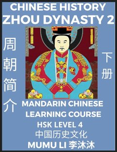 Chinese History of Zhou Dynasty (Part 2) - Mandarin Chinese Learning Course (HSK Level 4), Self-learn Chinese, Easy Lessons, Simplified Characters, Words, Idioms, Stories, Essays, Vocabulary, Culture, Poems, Confucianism, English, Pinyin - Li, Mumu