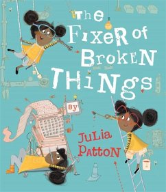 The Fixer of Broken Things - Patton, Julia (Illustrator)