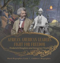 African American Leaders Fight for Freedom - Dissected Lives