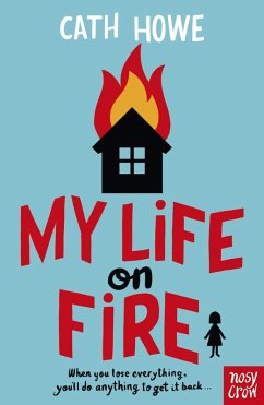 My Life on Fire - Howe, Cath My Life on Fire - Howe, Cath