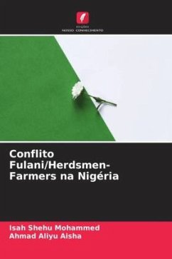 Conflito Fulani/Herdsmen-Farmers na Nigéria - Mohammed, Isah Shehu;Aisha, Ahmad Aliyu