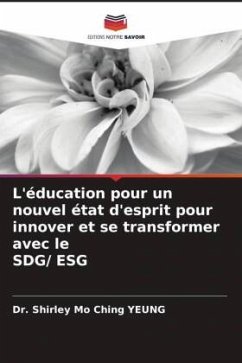 L'éducation pour un nouvel état d'esprit pour innover et se transformer avec le SDG/ ESG - YEUNG, Dr. Shirley Mo Ching