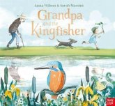Grandpa and the Kingfisher Grandpa and the Kingfisher
