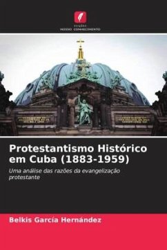 Protestantismo Histórico em Cuba (1883-1959) - García Hernández, Belkis