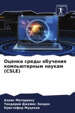 Ocenka sredy obucheniq komp'üternym naukam (CSLE) - Matorewhu, Alois;Dzhejms Zendah, Tonderaj;Mucekwa, Kristofer