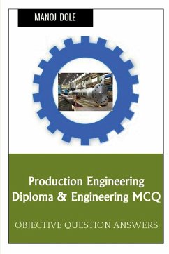 Production Engineering Diploma & Engineering MCQ - Dole, Manoj