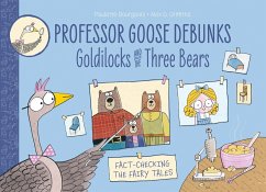 Professor Goose Debunks Goldilocks and the Three Bears - Bourgeois, Paulette