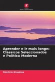 Aprender e ir mais longe: Clássicos Seleccionados e Política Moderna