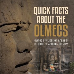 Quick Facts about the Olmecs   Olmec Civilization Grade 5   Children's Ancient History - Baby