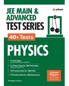 JEE MAIN & ADVANCED TEST SERIES 40+ Tests PHYSICS - Arora, Prateek