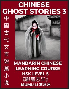 Chinese Ghost Stories (Part 3) - Strange Tales of a Lonely Studio, Pu Song Ling's Liao Zhai Zhi Yi, Mandarin Chinese Learning Course (HSK Level 5), Self-learn Chinese, Easy Lessons, Simplified Characters, Words, Idioms, Stories, Essays, Vocabulary, Cultur - Li, Mumu
