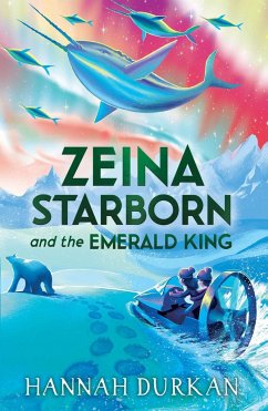 Zeina Starborn and the Emerald King - Durkan, Hannah