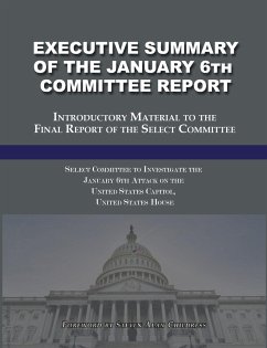 Executive Summary of the January 6th Committee Report - January 6th Attack, Select Committee