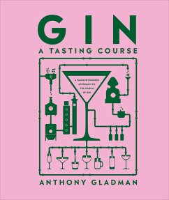 Gin: A Tasting Course - Gladman, Anthony