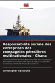 Responsabilité sociale des entreprises des compagnies pétrolières multinationales - Ghana