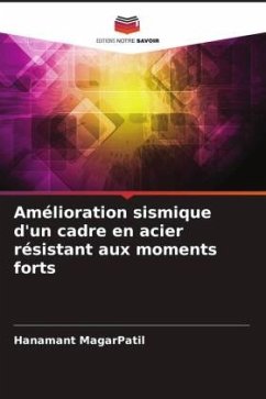 Amélioration sismique d'un cadre en acier résistant aux moments forts - MagarPatil, Hanamant