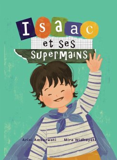 Isaac et ses supermains - Ambarwati, Arini