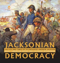 Jacksonian Democracy - Dissected Lives