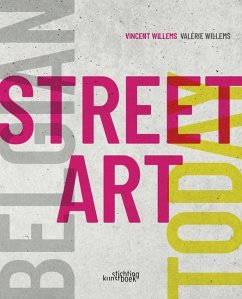 Belgian Street Art Today - Willems, Vincent; Willems, Valerie