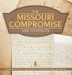 The Missouri Compromise and Its Effects   Missouri History Textbook Grade 5   Children's American History