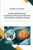 Nanocarrier based Targeted Drug Delivery for Treatment of Brain Tumor