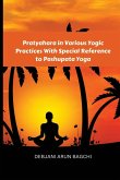 Pratyahara in Various Yogic Practices With Special Reference to Pashupata Yoga