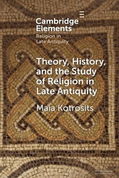Theory, History, and the Study of Religion in Late Antiquity - Kotrosits, Maia (University of Waterloo, Ontario)
