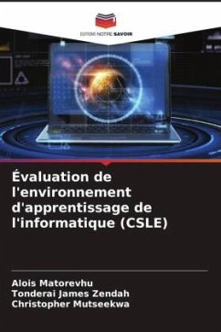 Évaluation de l'environnement d'apprentissage de l'informatique (CSLE) - Matorevhu, Alois;James Zendah, Tonderai;Mutseekwa, Christopher