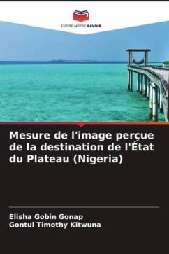 Mesure de l'image perçue de la destination de l'État du Plateau (Nigeria) - Gonap, Elisha Gobin;Timothy Kitwuna, Gontul