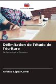 Délimitation de l'étude de l'écriture