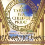 A Tyrant is a Child of Pride!