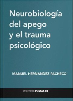 Neurobiología del apego y el trauma psicológico