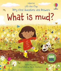 Very First Questions and Answers: What is mud? - Daynes, Katie