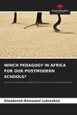 WHICH PEDAGOGY IN AFRICA FOR OUR POSTMODERN SCHOOLS?