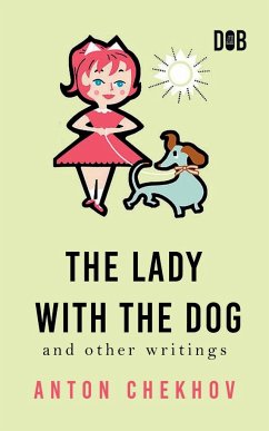 The Lady With The Dog And Other Writings - Chekhov, Anton