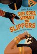 Sun Gods, Serpents and Slippers - Bild 1