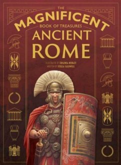 The Magnificent Book of Treasures: Ancient Rome - Caldwell, Stella